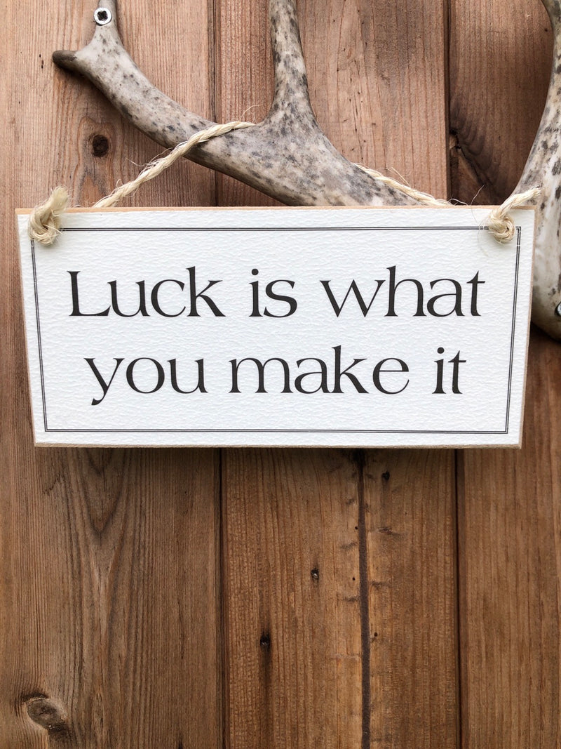 Handmade Luck is What You Make It Sign